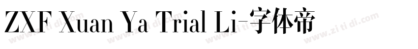 ZXF Xuan Ya Trial Li字体转换